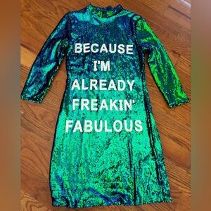 Because I’m already freakin fabulous Dress